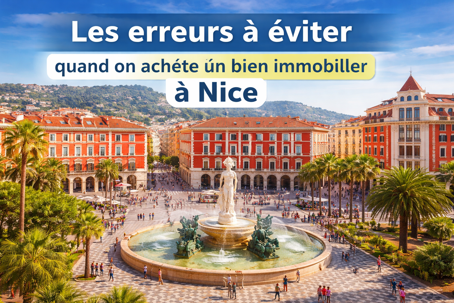 Les 7 erreurs à éviter quand on achète un appartement à Nice